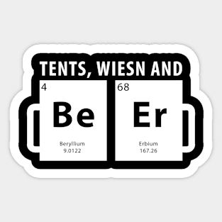 Oktoberfest Tents Wiesn and Beer (BeEr) Periodically T-Shirt Sticker